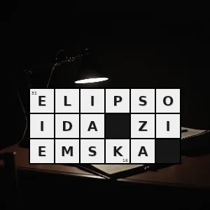 Hasło krzyżówkowe elipsoida - elipsoida ziemska – rozwiązanie, synonimy, podpowiedzi i definicje krzyżówkowe